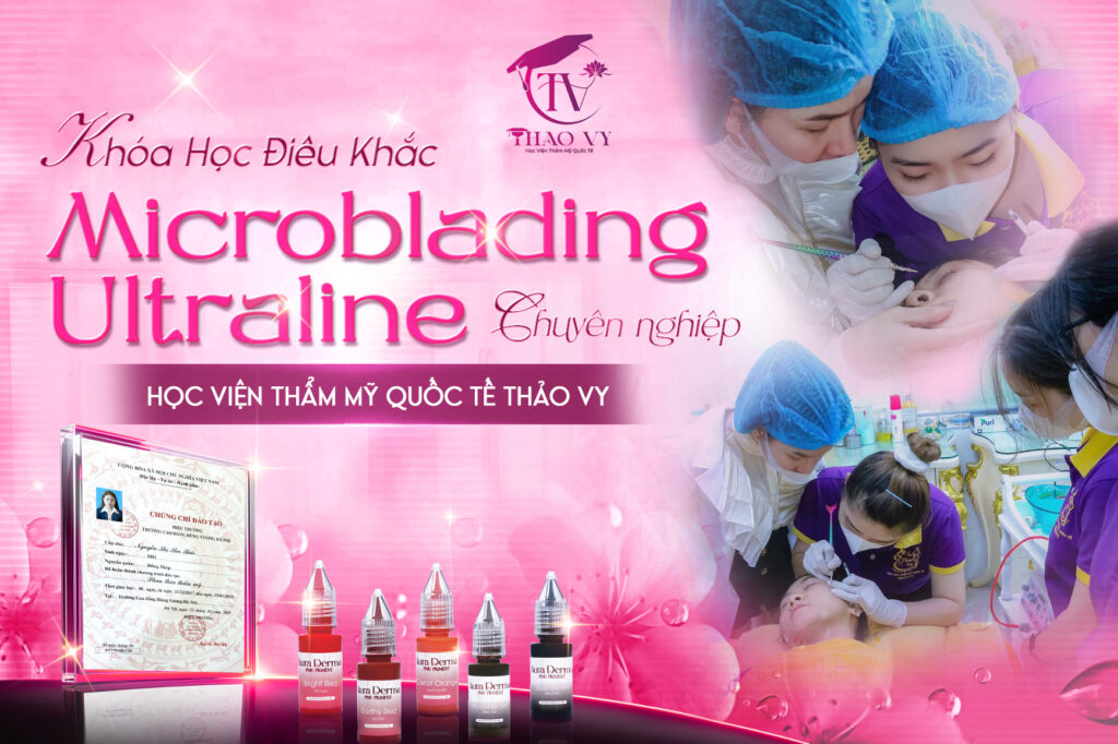 Khóa Học Điêu Khắc Microblading Ultraline Chuyên Nghiệp