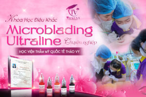 Khóa Học Điêu Khắc Microblading Ultraline Chuyên Nghiệp